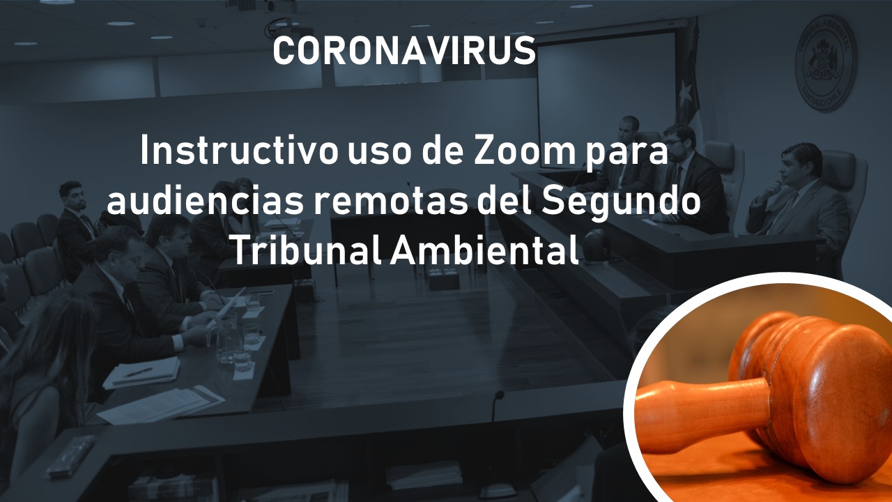 Instructivo uso de Zoom para audiencias remotas del Segundo Tribunal Ambiental