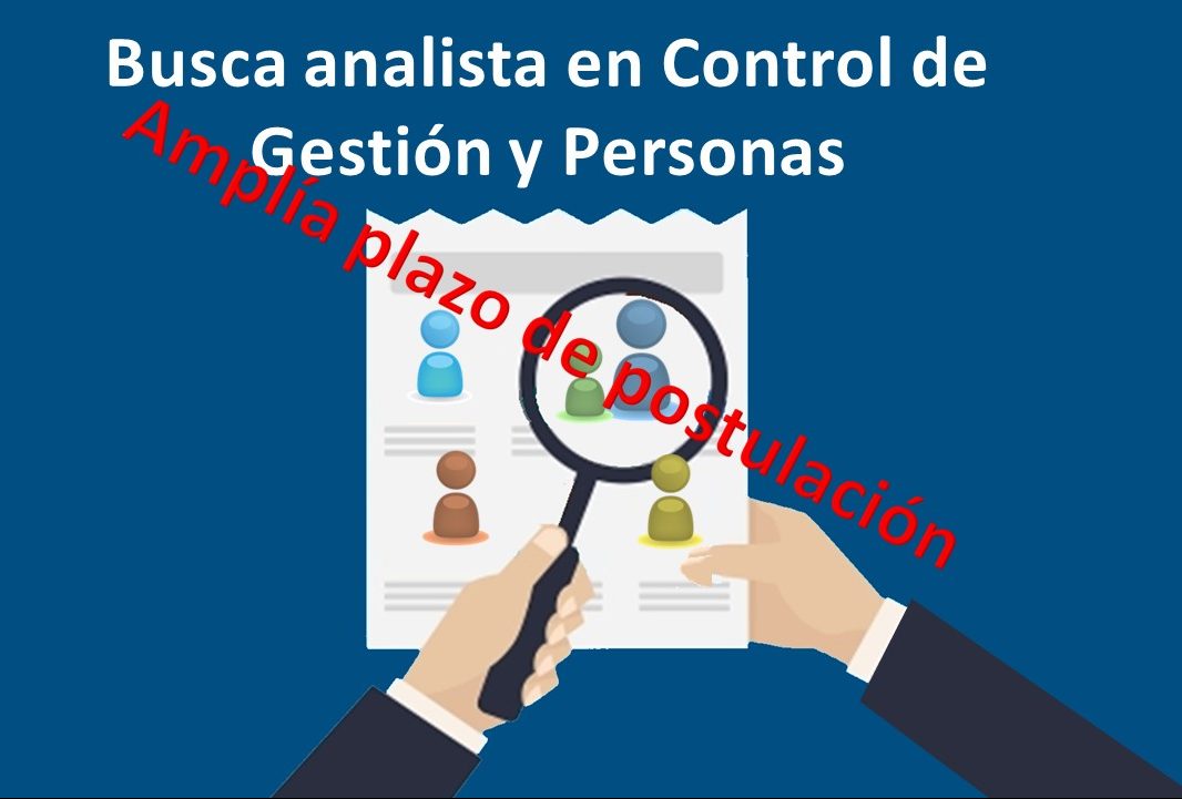 Hasta el lunes 13 de diciembre se amplía plazo para postular al cargo de analista de Control de Gestión y Personas